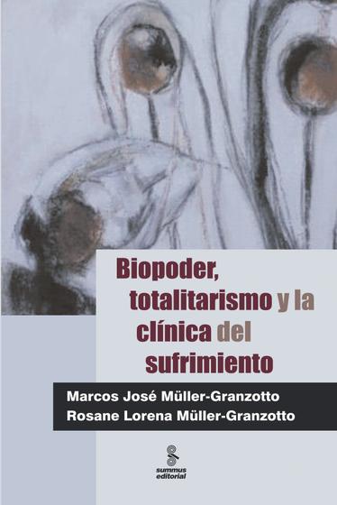 Imagem de Livro - Biopoder, totalitarismo y la clínica del sufrimiento