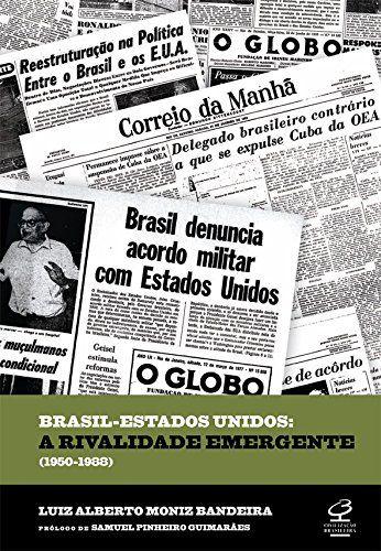 Imagem de Livro - Brasil - Estados Unidos: A rivalidade emergente (1950-1988)