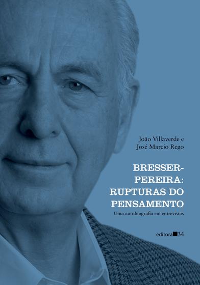 Imagem de Livro - Bresser-Pereira: rupturas do pensamento (uma autobiografia em entrevistas)