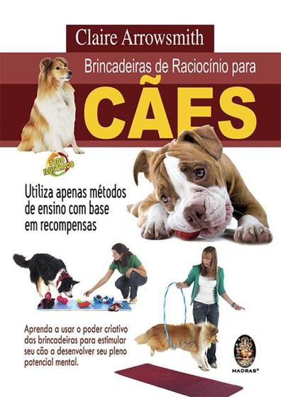 Livro - Brincadeiras de raciocínio para cães - Livros de Pets - Magazine  Luiza