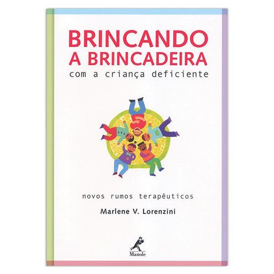 Imagem de Livro - Brincando a brincadeira com a criança deficiente