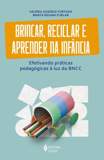 Imagem de Livro Brincar Reciclar e Aprender na Infância