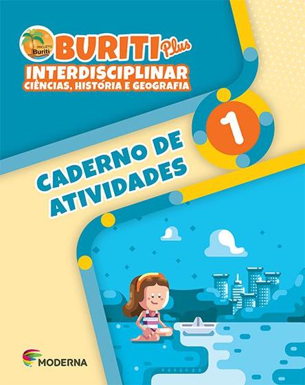 Imagem de Livro - Buriti Plus - Interdisciplinar - Ciências, História e Geografia - 1º ano - Caderno de Atividades