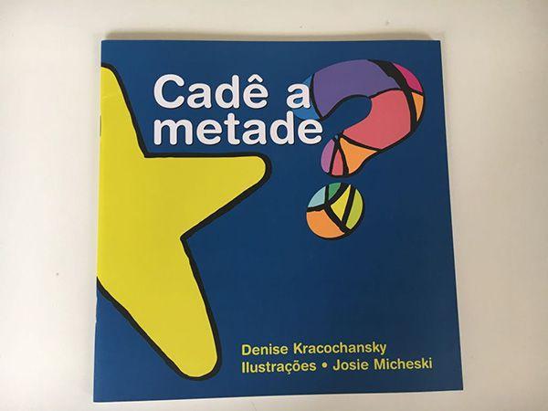 Livro Cadê A Metade - Alegria Sem Bateria Menor preço em Livro Cadê A Metade - Alegria Sem Bateria