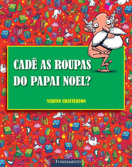 Imagem de Livro - Cadê As Roupas Do Papai Noel?