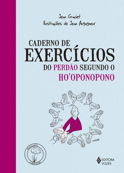 Livro - Caderno de exercícios do perdão segundo o Ho'oponopono Menor preço em Livro - Caderno de exercícios do perdão segundo o Ho'oponopono