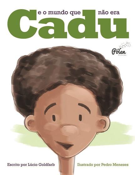 Livro - Cadu - E o mundo que não era Menor preço em Livro - Cadu - E o mundo que não era