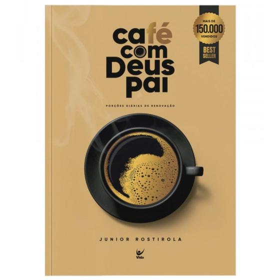 Livro Café com Deus Pai Porções Diárias de Renovação Júnior Rostirola Menor preço em Livro Café com Deus Pai Porções Diárias de Renovação Júnior Rostirola
