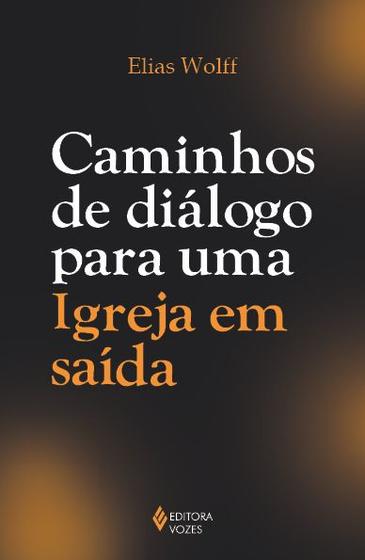 Imagem de Livro - Caminhos de diálogo para uma Igreja em saída