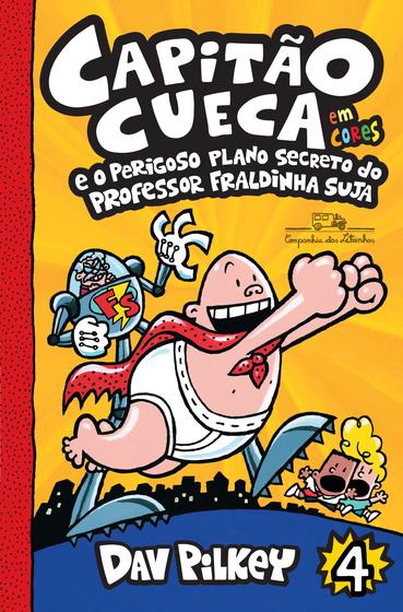 Imagem de Livro - Capitão Cueca e o perigoso plano secreto do professor Fraldinha Suja - Em cores!