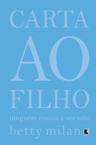 Imagem de Livro - Carta ao filho: Ninguém ensina a ser mãe