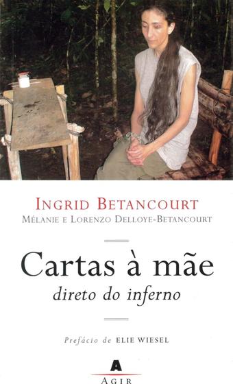 Imagem de Livro: Cartas à Mãe: Direito do Inferno Autor: Ingrid Betancourt (Novo, Lacrado)