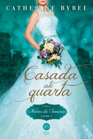 Livro - Casada até quarta (Vol. 1 Noivas da Semana) Menor preço em Livro - Casada até quarta (Vol. 1 Noivas da Semana)
