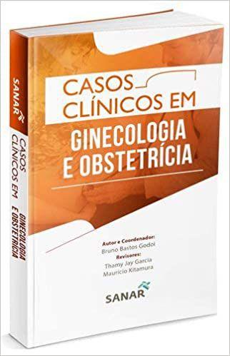 Livro - Casos Clínicos Em Ginecologia E Obstetrícia - Sanar - Livros De ...