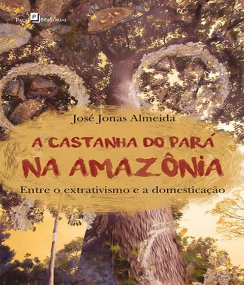 Imagem de Livro Castanha Do Para Na ia, A - PACO EDITORIAL