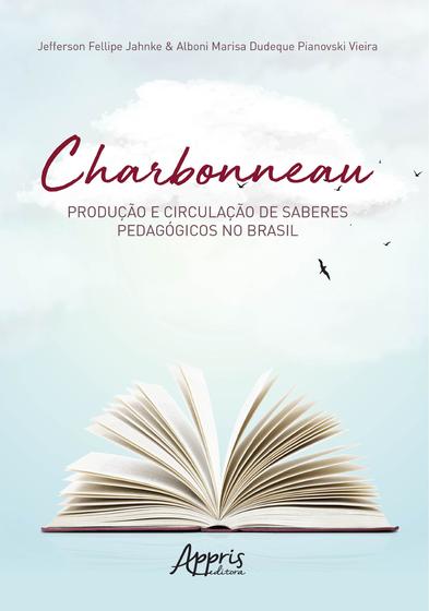 Imagem de Livro - Charbonneau: produção e circulação de saberes pedagógicos no Brasil
