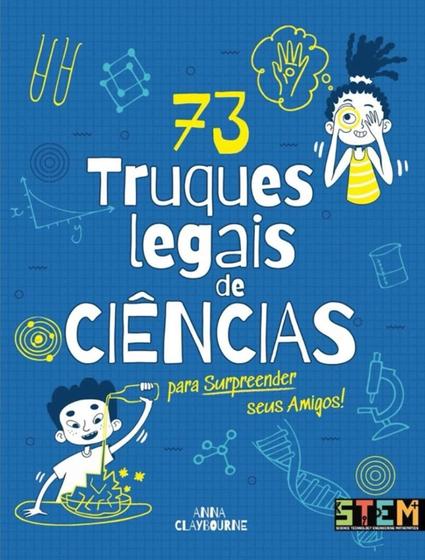 Imagem de Livro - Ciencia - 73 Truques Legais De Ciencias Para Surpreender Seus Amigos