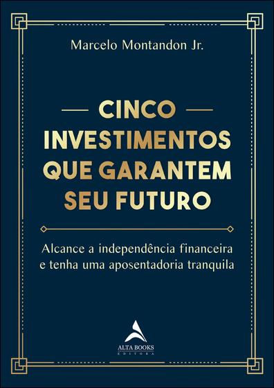 Imagem de Livro - Cinco investimentos que garantem seu futuro