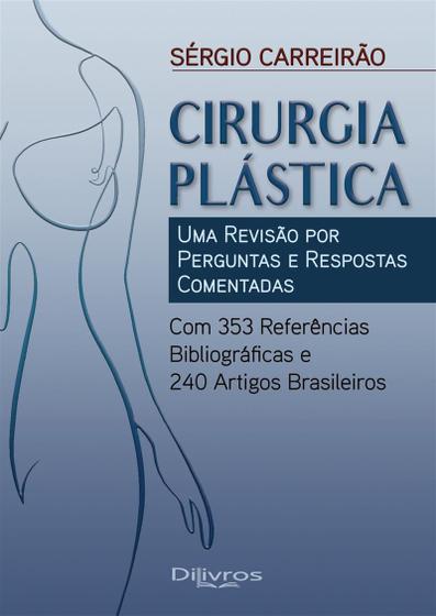 Imagem de Livro Cirurgia Plástica: Uma Revisão Por Perguntas E Respostas Comentadas - Carreirão - DiLivros