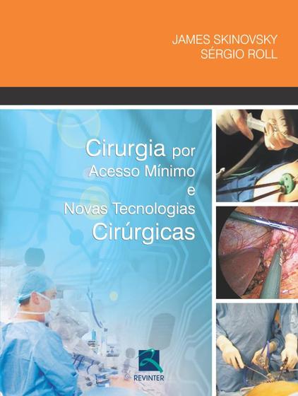 Imagem de Livro - Cirurgia Por Acesso Mínimo e Novas Tecnologias Cirúrgicas