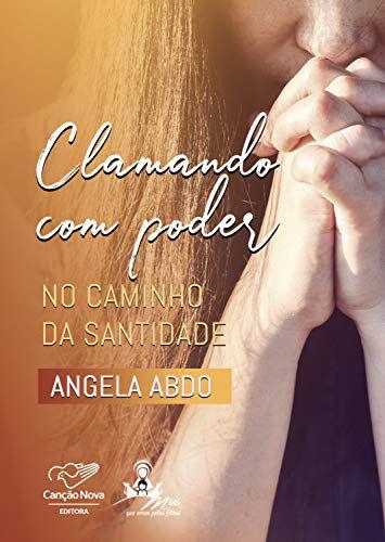 Imagem de Livro Clamando Com Poder: No Caminho Da Santidade