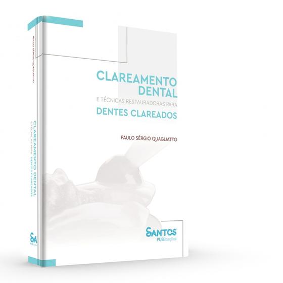 Imagem de Livro - Clareamento Dental E Técnicas Restauradoras Para Dentes Clareados