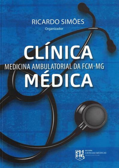 Imagem de Livro Clínica Médica Medicina Ambulatorial  da FCM-MG - CIENCIAS MEDICAS