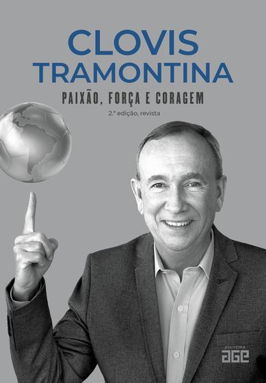 Imagem de Livro - Clovis Tramontina: Paixão, Força e Coragem