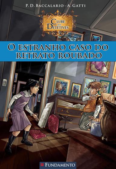 Menor preço em Livro - Clube Dos Detetives 03 - O Estranho Caso Do Retrato Roubado