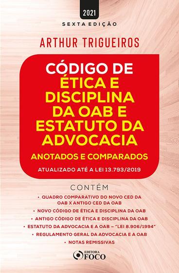 Imagem de Livro - CÓDIGO DE ÉTICA E DISCIPLINA DA OAB E ESTATUTO DA ADVOCACIA - ANOTADOS E COMPARADOS - 6ª ED - 2021