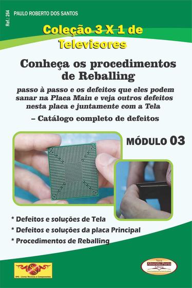 Imagem de Livro Coleção 3x1.Defeitos e Soluções Tela,Placa Principal e Procedimentos Reballing TVs LCD