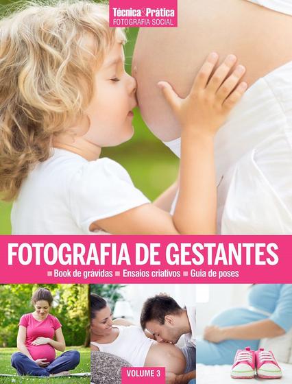 Livro - Coleção Fotografia Social Vol 3: Fotografia de Gestantes Menor preço em Livro - Coleção Fotografia Social Vol 3: Fotografia de Gestantes