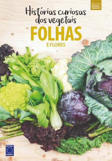 Imagem de Livro - Coleção Histórias Curiosas dos Vegetais: Folhas e Flores