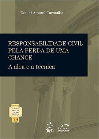 Imagem de Livro - Coleção Rubens Limongi - Responsabilidade Civil Pela Perda de Uma Chance - Vol. 13 - 1ª Edição 2013