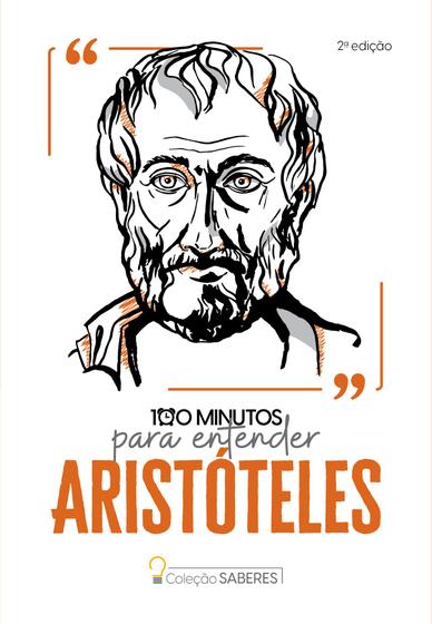 Imagem de Livro - Coleção Saberes - 100 minutos para entender Aristóteles