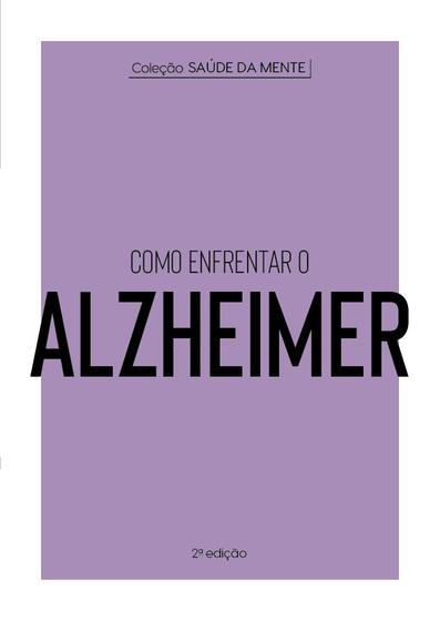 Imagem de Livro - Coleção Saúde da Mente - Como enfrentar o Alzheimer