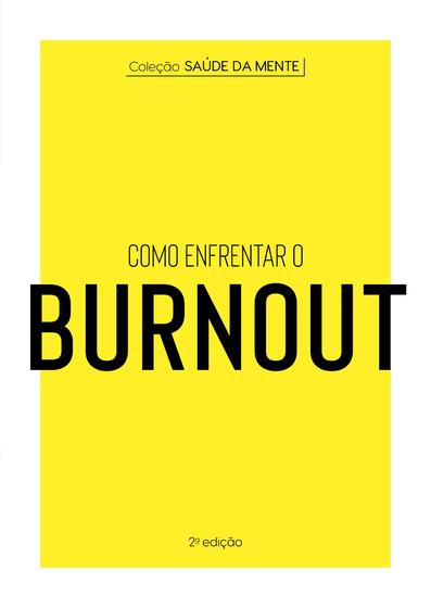 Imagem de Livro - Coleção Saúde da Mente - Como enfrentar o Burnout