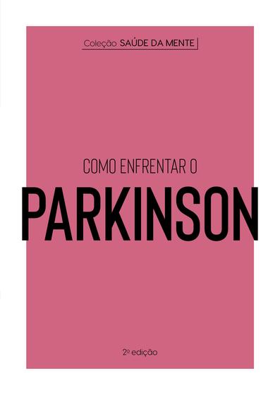 Imagem de Livro - Coleção Saúde da Mente - Como enfrentar o Parkinson