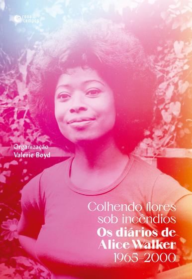 Imagem de Livro - Colhendo flores sob incêndios: Os diários de Alice Walker