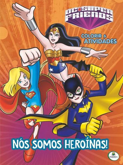 Imagem de Livro - Colorir e atividades(GG)-DcSuperFriends: Nós somos heroínas!