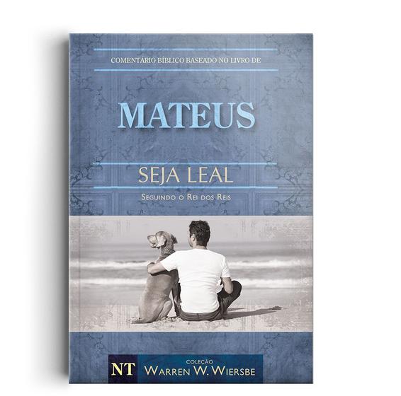 Imagem de Livro - Comentário Bíblico Wiersbe - Seja leal - Mateus