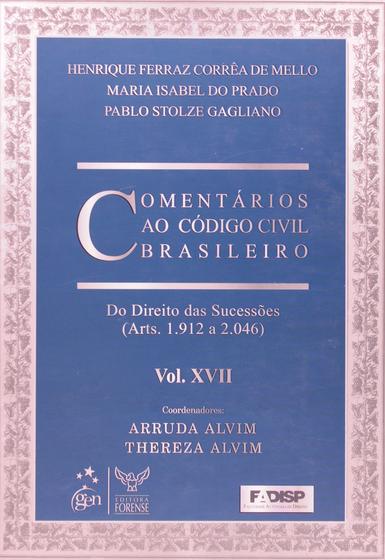 Imagem de Livro - Comentários ao Código Civil Brasileiro - Arts. 1912 a 2046 - Vol.XVII - Coleção - 1ª Edição 2008