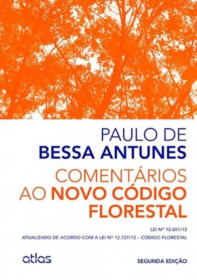 Imagem de Livro - Comentários Ao Novo Código Florestal: Atualizado De Acordo Com A Lei No 12.727/12 – Código Florestal