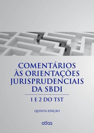 Imagem de Livro - Comentários Às Orientações Jurisprudenciais Da Sbdi: 1 E 2 Do Tst