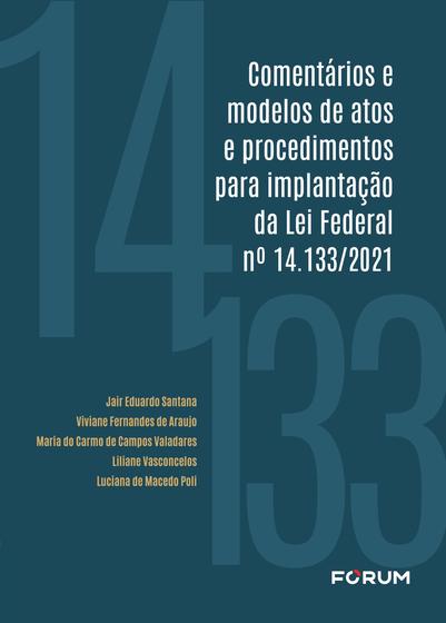 Imagem de Livro - Comentários e Modelos de Atos e Procedimentos Para Implantação da Lei Federal nº 14.133/2021