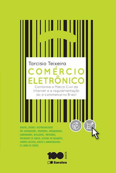 Imagem de Livro - Comércio eletrônico - conforme o marco civil da internet e a regulamentação do e-commerce no Brasil - 1ª edição de 2015