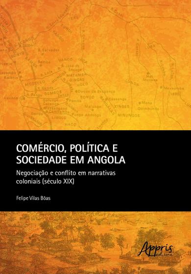 Imagem de Livro - Comércio, Política e Sociedade em Angola