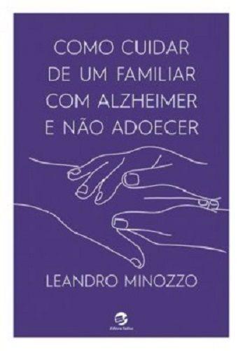 Imagem de Livro - Como Cuidar de um Familiar com Alzheimer e não Adoecer