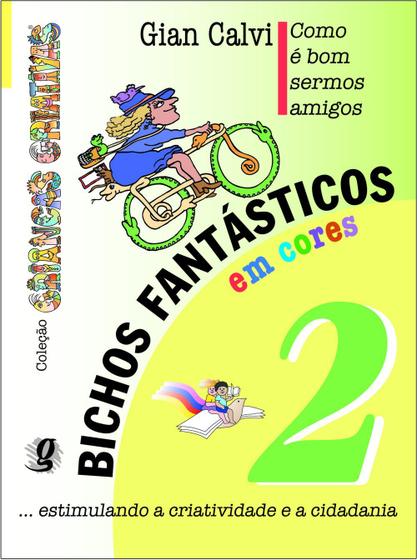 Imagem de Livro - Como é bom sermos amigos - bichos fantásticos, volume 2