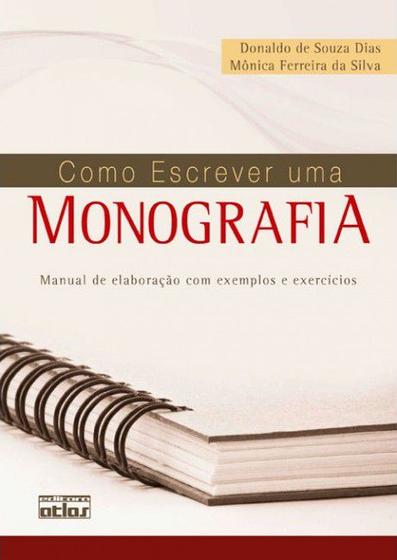 Imagem de Livro - Como Escrever Uma Monografia: Manual De Elaboração Com Exemplos E Exercícios